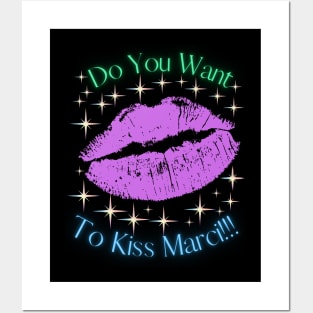 Do You Want To Kiss Marci Posters and Art